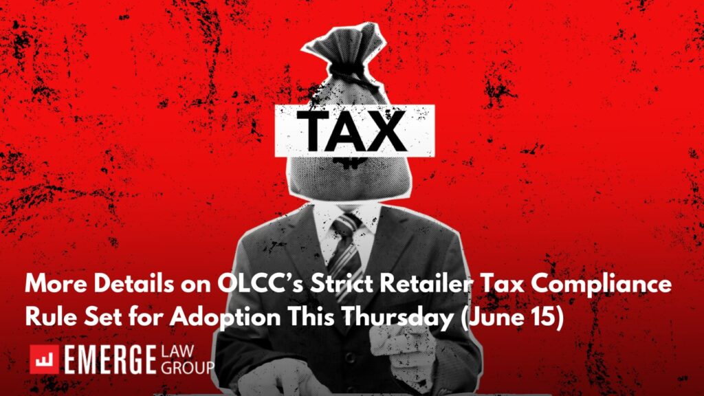 OLCC Set to Enact Strict Tax Compliance Rule for Cannabis Retailers This Month Blog Graphic 1