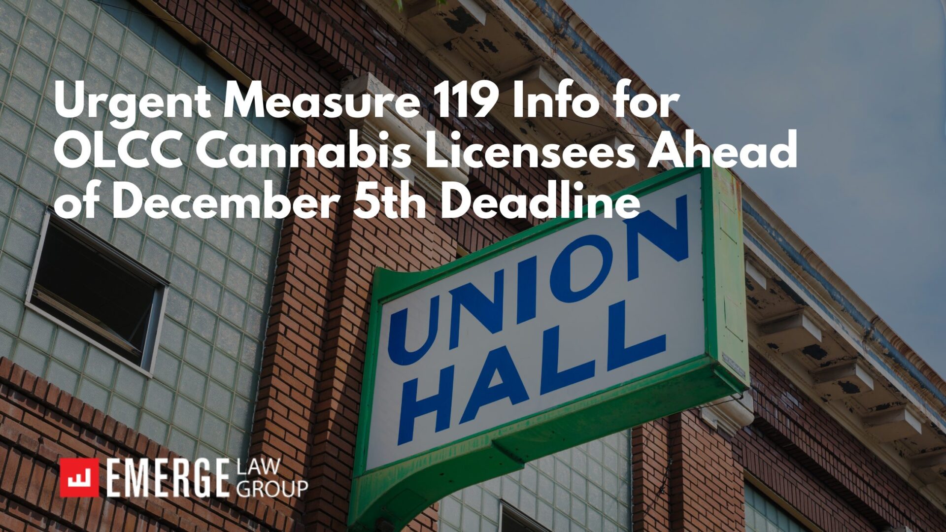 Urgent Measure 119 Info for OLCC Cannabis Licensees Ahead of December 5th Deadline